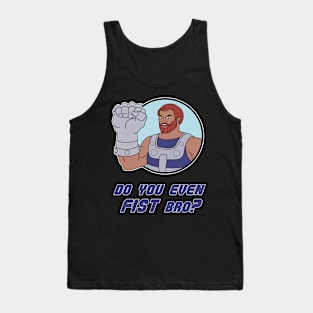 Do you even Fist Bro? Tank Top